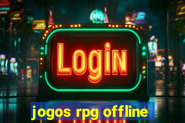 jogos rpg offline