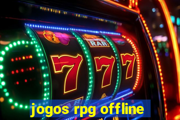 jogos rpg offline