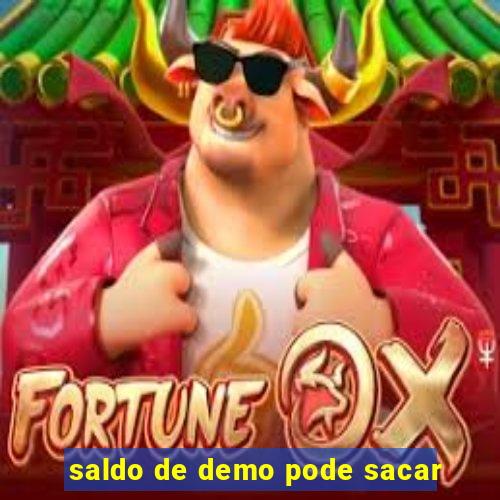 saldo de demo pode sacar