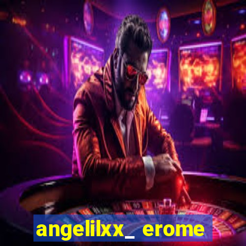 angelilxx_ erome