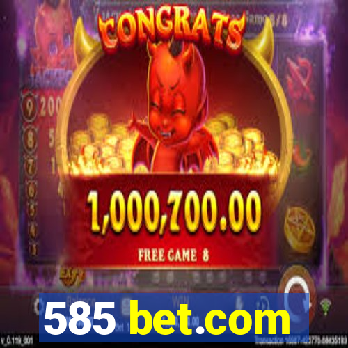 585 bet.com