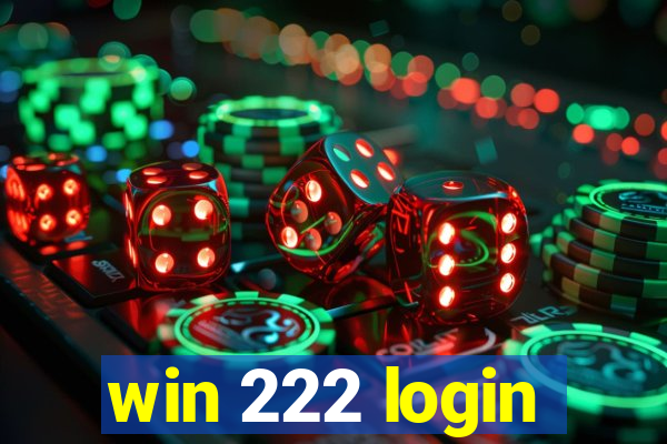 win 222 login