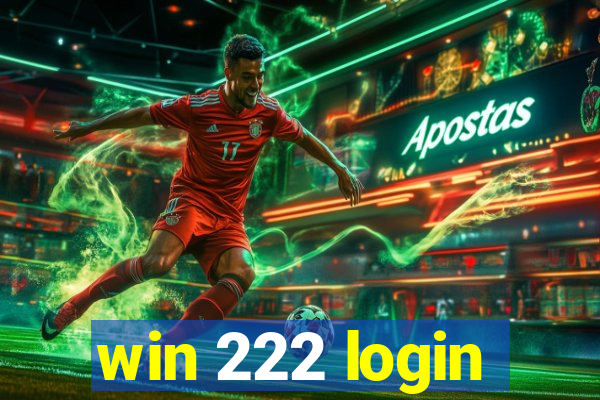 win 222 login