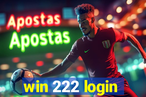 win 222 login