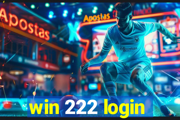 win 222 login