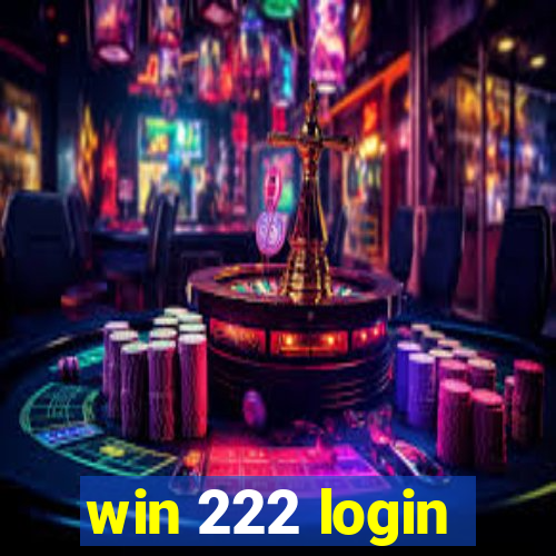 win 222 login