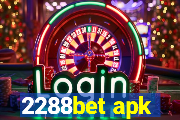 2288bet apk