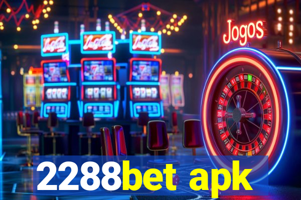 2288bet apk