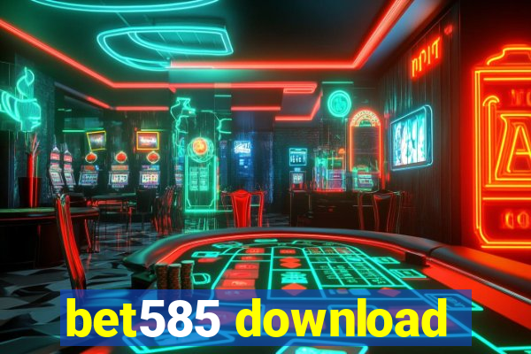 bet585 download