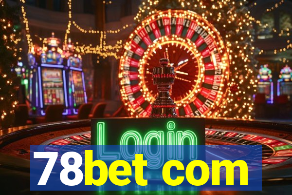 78bet com