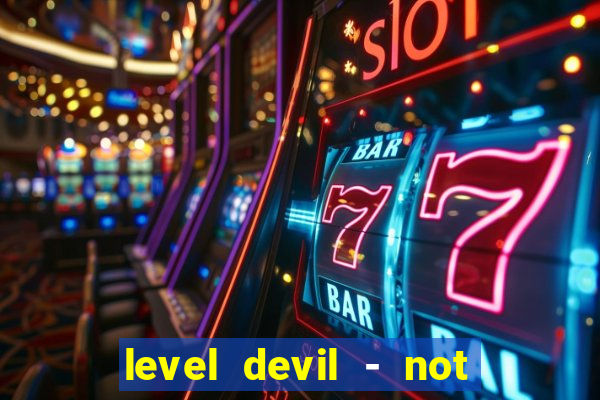 level devil - not a troll game