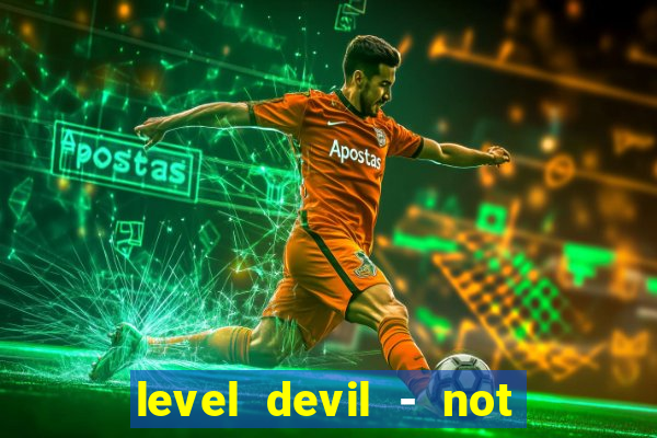 level devil - not a troll game