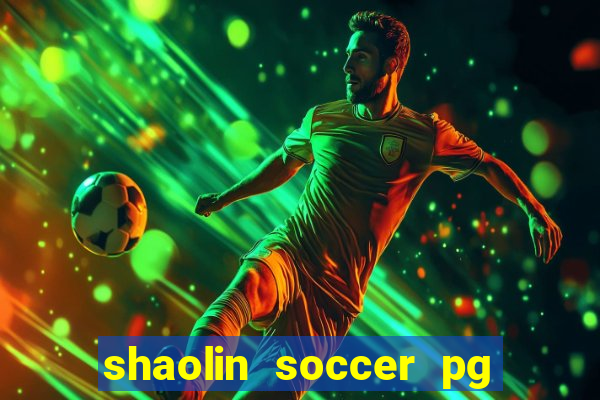 shaolin soccer pg soft demo