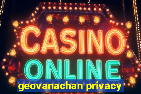 geovanachan privacy