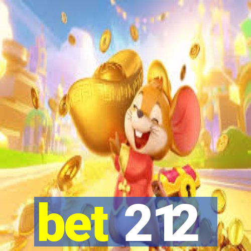 bet 212