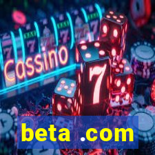 beta .com