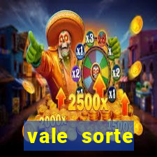 vale sorte resultado de hoje