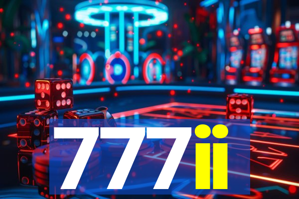 777ii