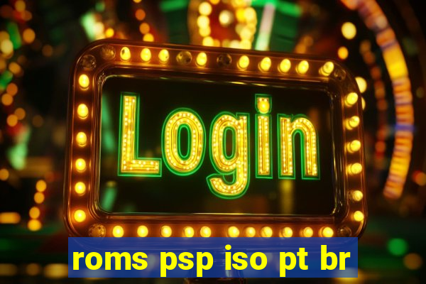 roms psp iso pt br