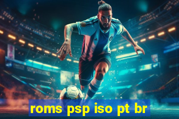 roms psp iso pt br