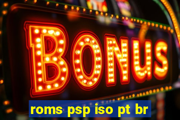 roms psp iso pt br