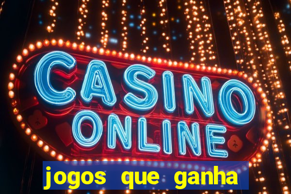 jogos que ganha dinheiro gratuito