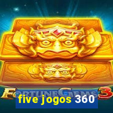 five jogos 360