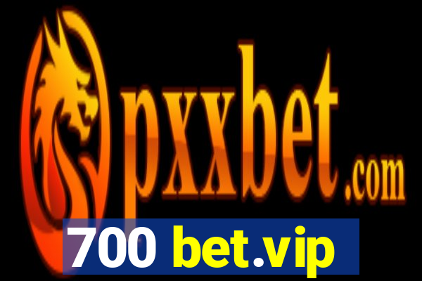 700 bet.vip