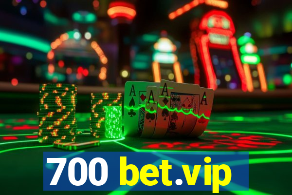 700 bet.vip