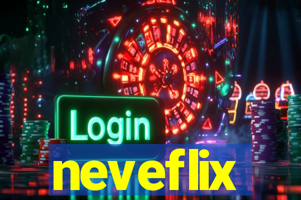 neveflix