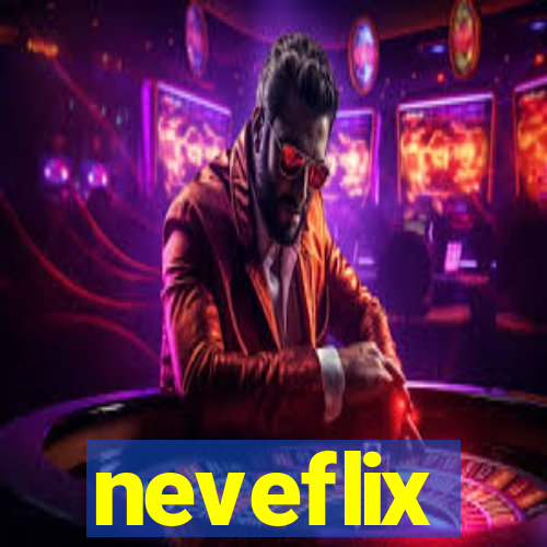 neveflix