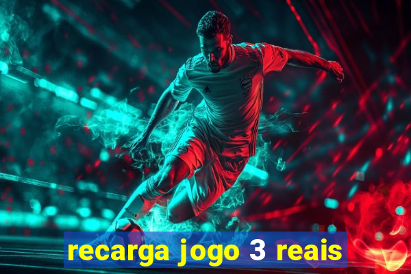 recarga jogo 3 reais