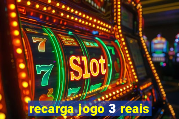 recarga jogo 3 reais