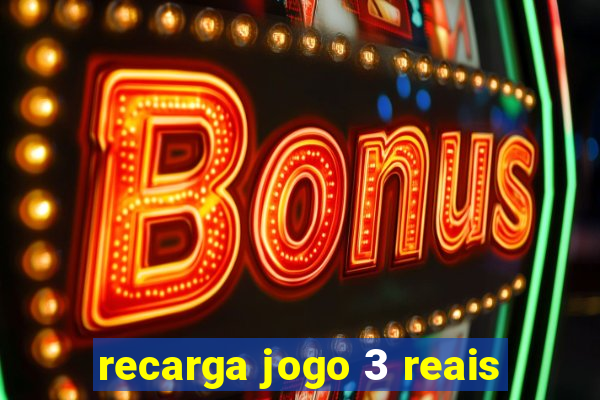 recarga jogo 3 reais