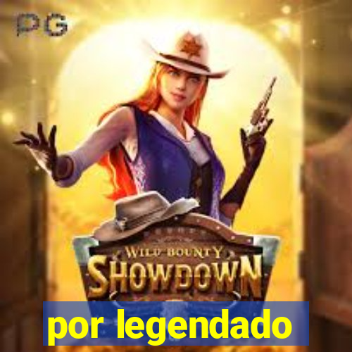 por legendado