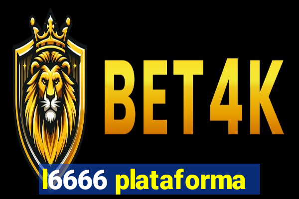 l6666 plataforma