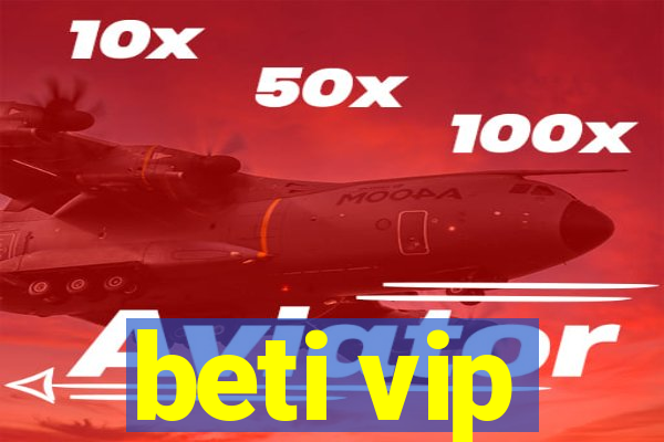 beti vip