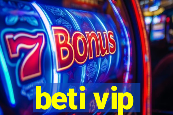 beti vip