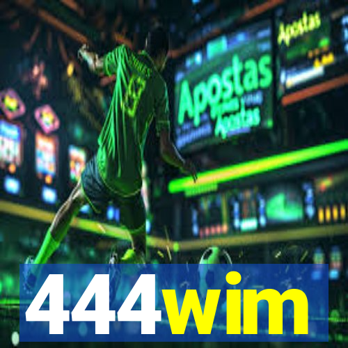 444wim