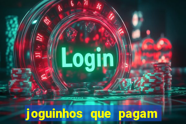 joguinhos que pagam para jogar