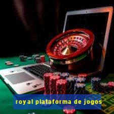 royal plataforma de jogos