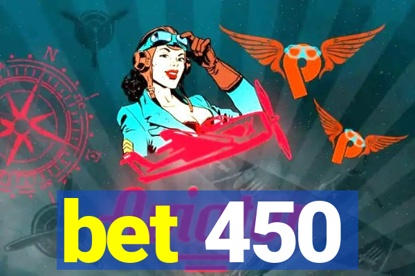 bet 450