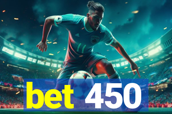 bet 450