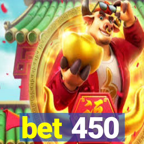 bet 450