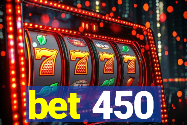 bet 450