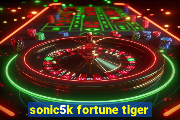 sonic5k fortune tiger