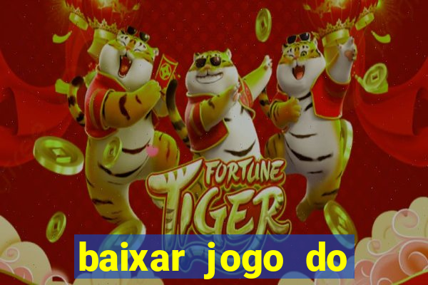 baixar jogo do tigre plataforma nova