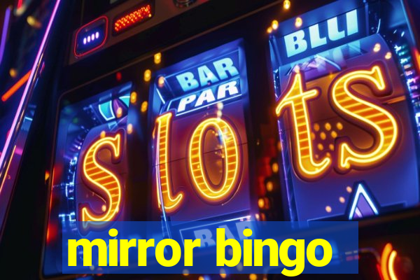 mirror bingo