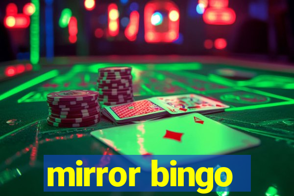 mirror bingo