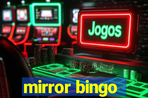 mirror bingo